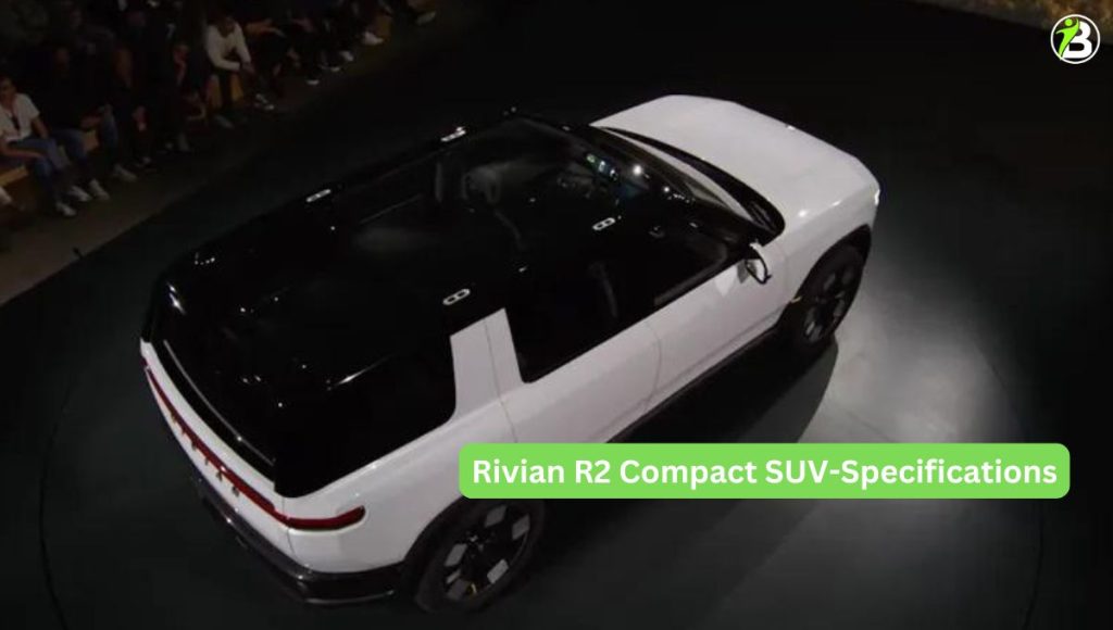 Rivian R2 Compact SUV-Specifications!