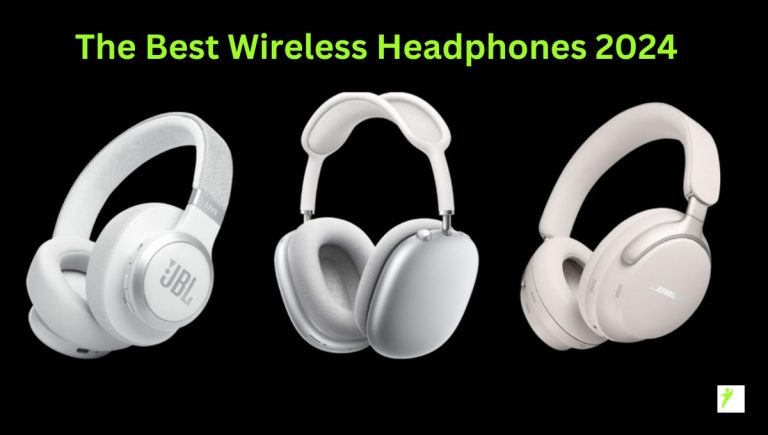 The Best Wireless Headphones 2024