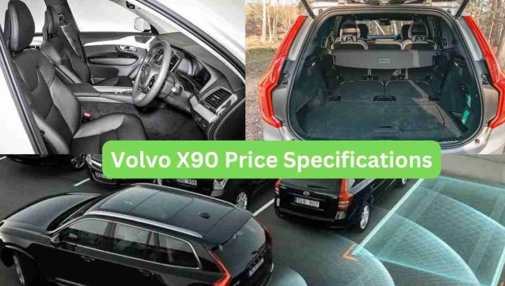 Volvo X90 Price Specifications!