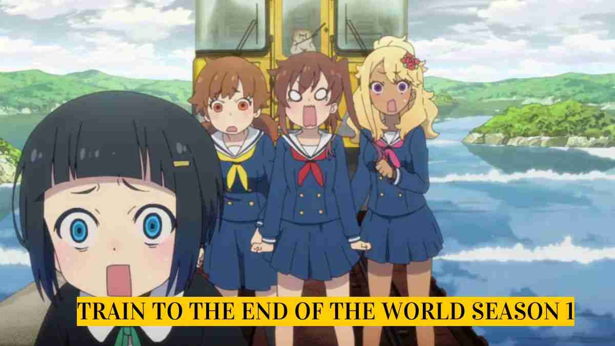 Train to the End of the World Season 1